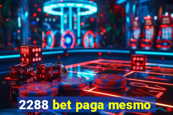 2288 bet paga mesmo